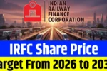 IRFC Share Price Target from 2026 to 2030 – Market Analysis and Forecast